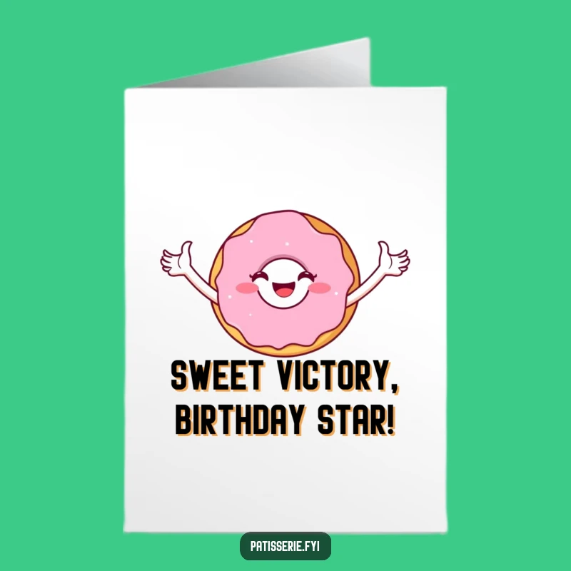 Free Printable Birthday Card: Joyful Donut Victory Pose for a Sweet Celebration