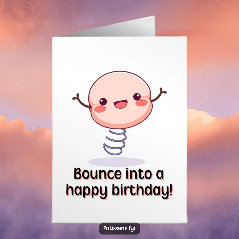 Funny Free Printable Birthday Card: A cheerful macaron energetically bouncing high on a spring, celebrating a birthday merrily.