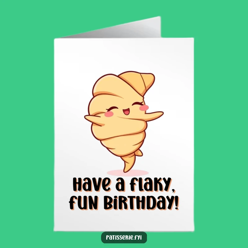 Free Printable Croissant Birthday Card: Witty Pastry Fun for a Flipping Good Time!
