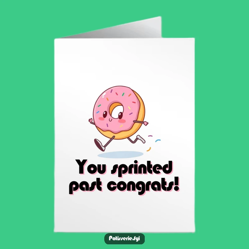 Free Printable Congrats Card: Speedy Donut, Downloadable Humorous Achievement Gift